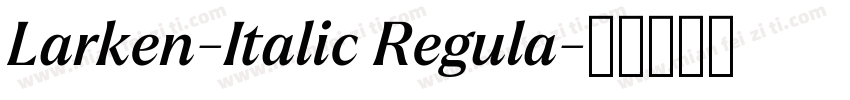 Larken-Italic Regula字体转换